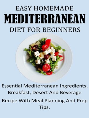 cover image of EASY HOMEMADE  MEDITERRANEAN DIET FOR BEGINNERS